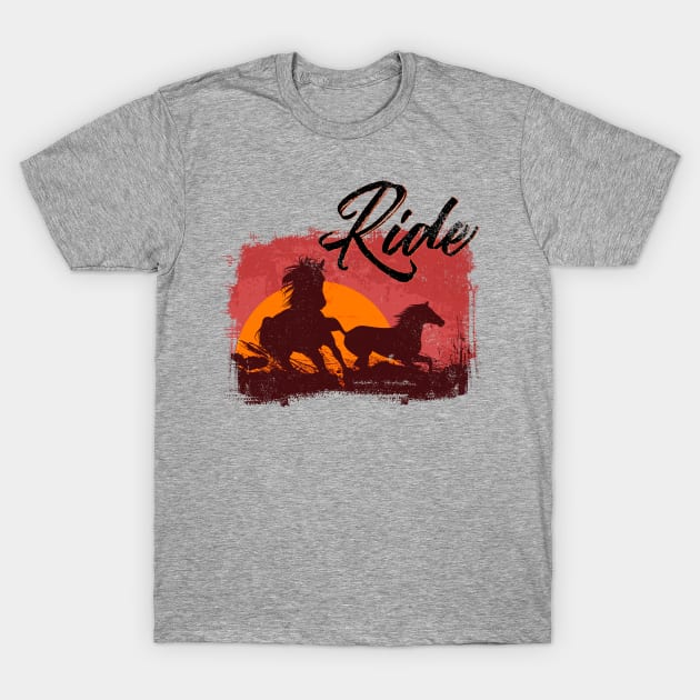 Ride - Western Cowboy Horse Riding T-Shirt T-Shirt by DreamStatic